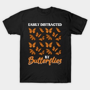 Easily Distracted By Butterflies Monarch Butterfly T-Shirt